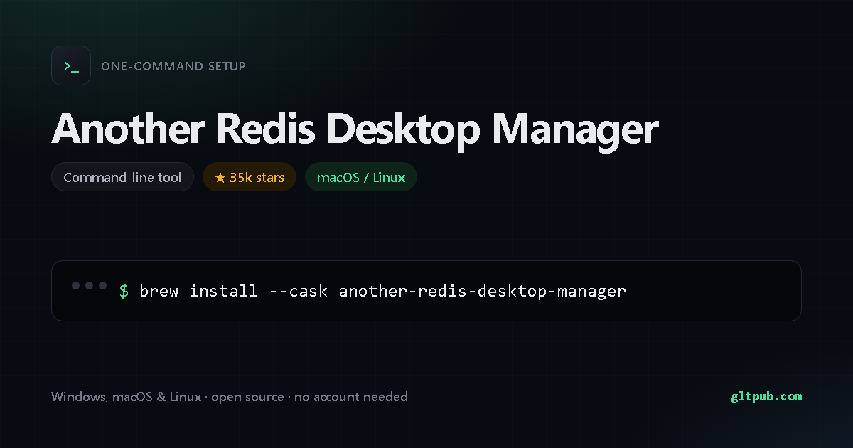 Another Redis Desktop Manager one-command setup card, command-line tool, for macOS and Linux, 35k stars on the project's repository