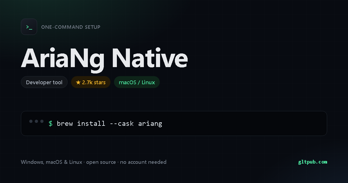 AriaNg Native one-command setup card, developer tool, for macOS and Linux, 2.7k stars on the project's repository