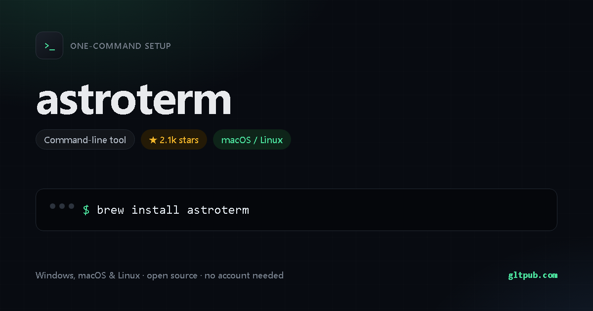 astroterm one-command setup card, command-line tool, for macOS and Linux, 2.1k stars on the project's repository