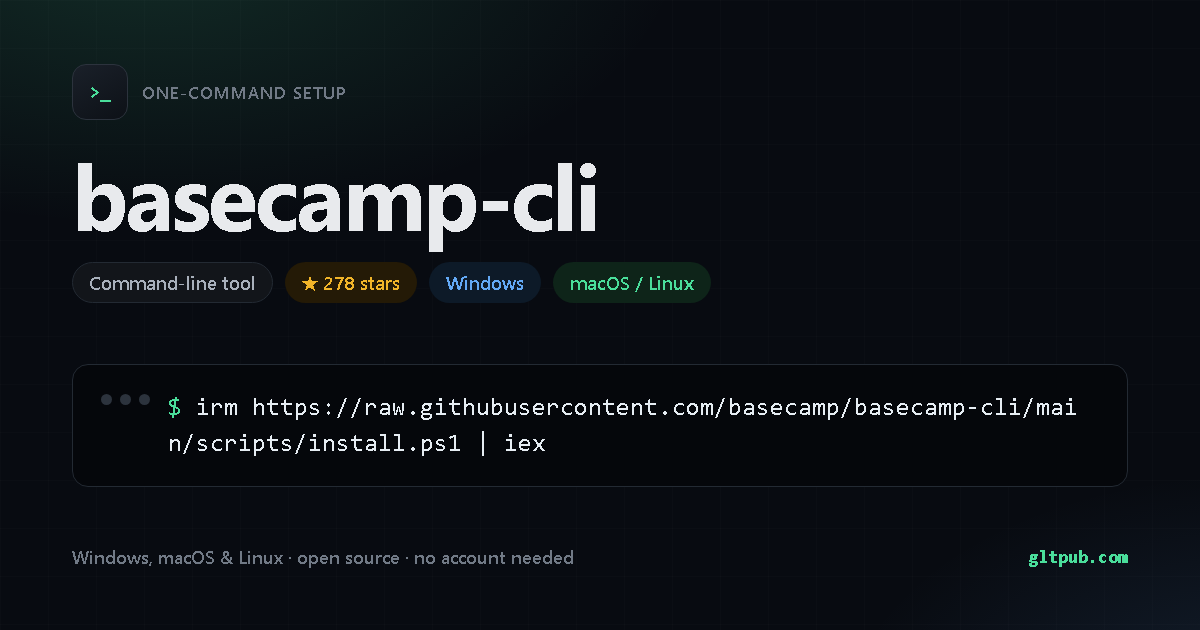 basecamp-cli one-command setup card, command-line tool, for Windows and macOS and Linux, 278 stars on the project's repository