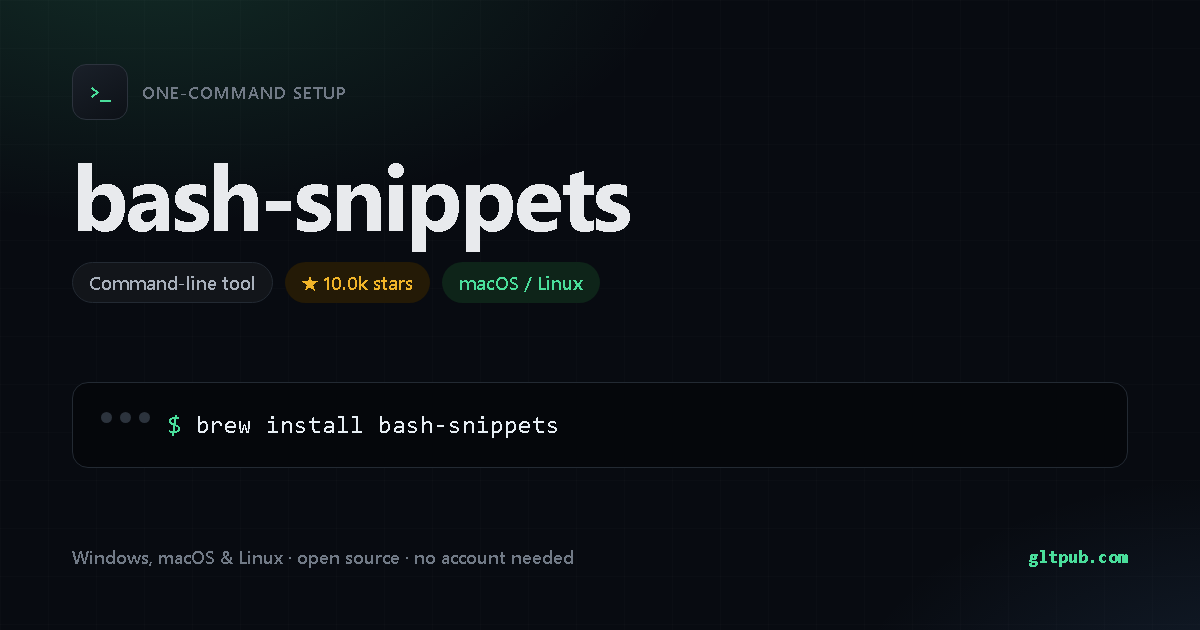 bash-snippets one-command setup card, command-line tool, for macOS and Linux, 10.0k stars on the project's repository