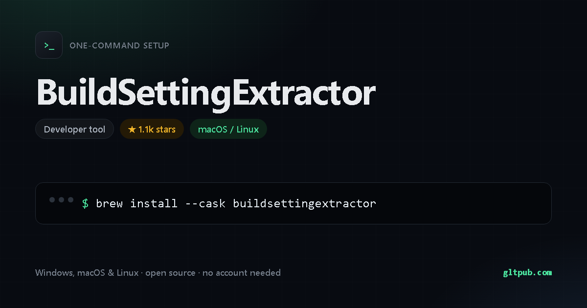 BuildSettingExtractor one-command setup card, developer tool, for macOS and Linux, 1.1k stars on the project's repository