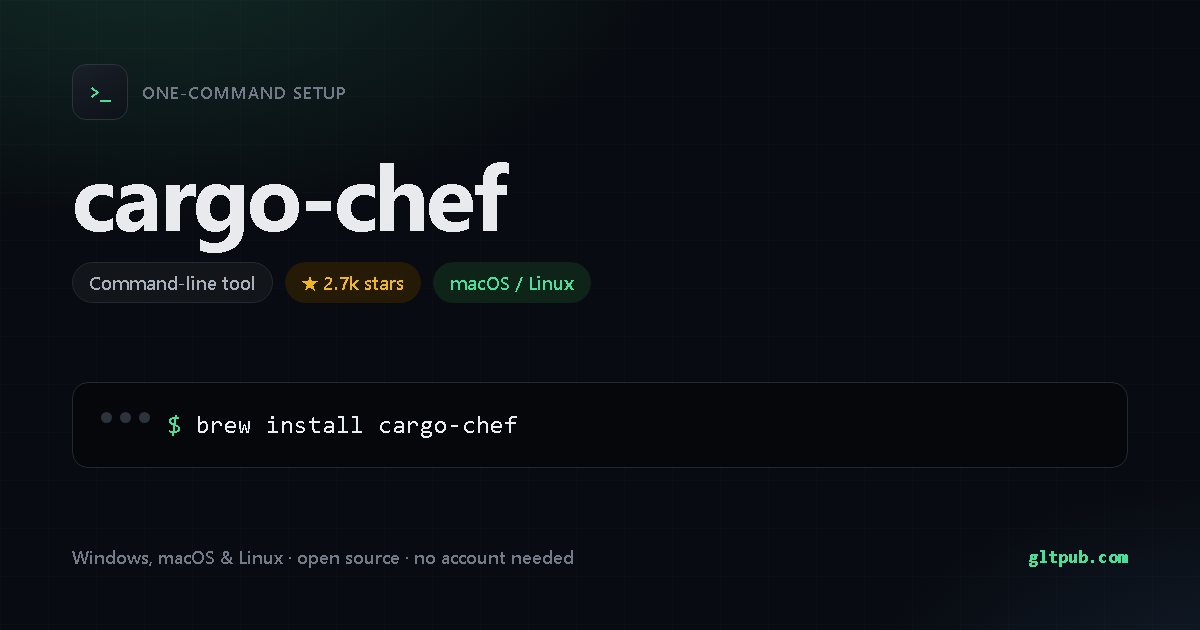 cargo-chef one-command setup card, command-line tool, for macOS and Linux, 2.7k stars on the project's repository