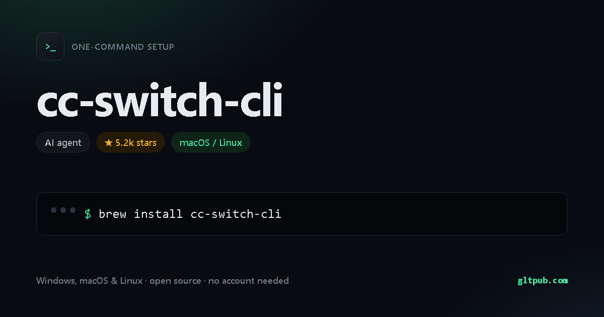 cc-switch-cli one-command setup card, ai agent, for macOS and Linux, 5.2k stars on the project's repository