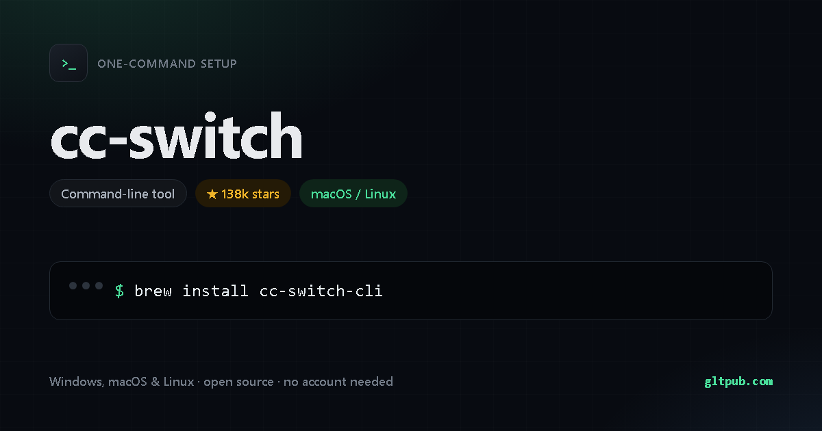 cc-switch one-command setup card, command-line tool, for macOS and Linux, 138k stars on the project's repository
