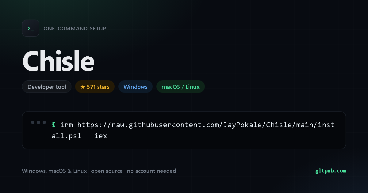 Chisle one-command setup card, developer tool, for Windows and macOS and Linux, 571 stars on the project's repository