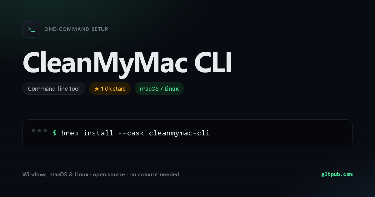 CleanMyMac CLI one-command setup card, command-line tool, for macOS and Linux, 1.0k stars on the project's repository