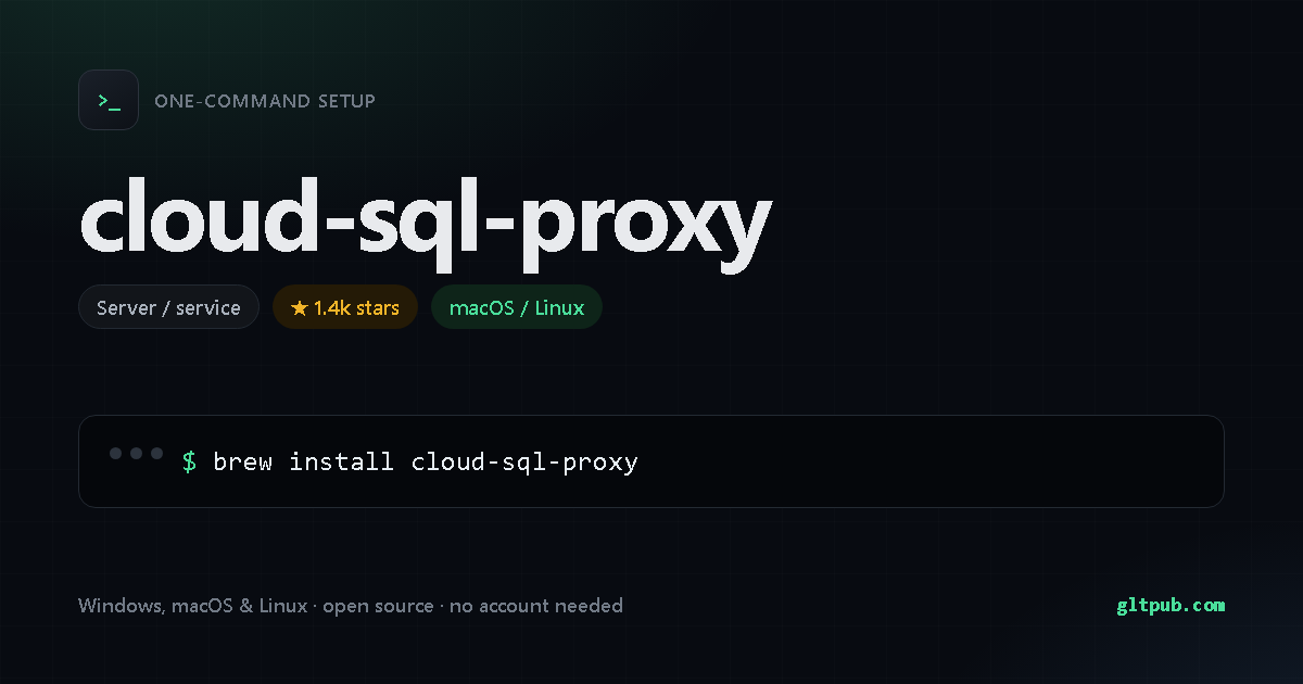 cloud-sql-proxy one-command setup card, server / service, for macOS and Linux, 1.4k stars on the project's repository