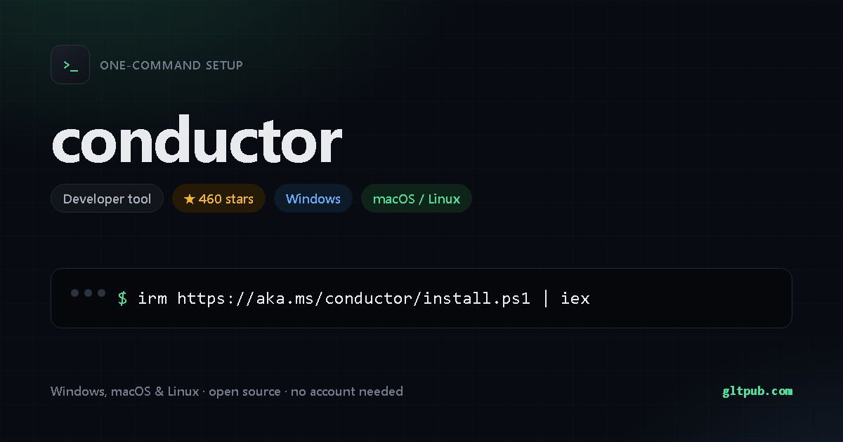 conductor one-command setup card, developer tool, for Windows and macOS and Linux, 460 stars on the project's repository