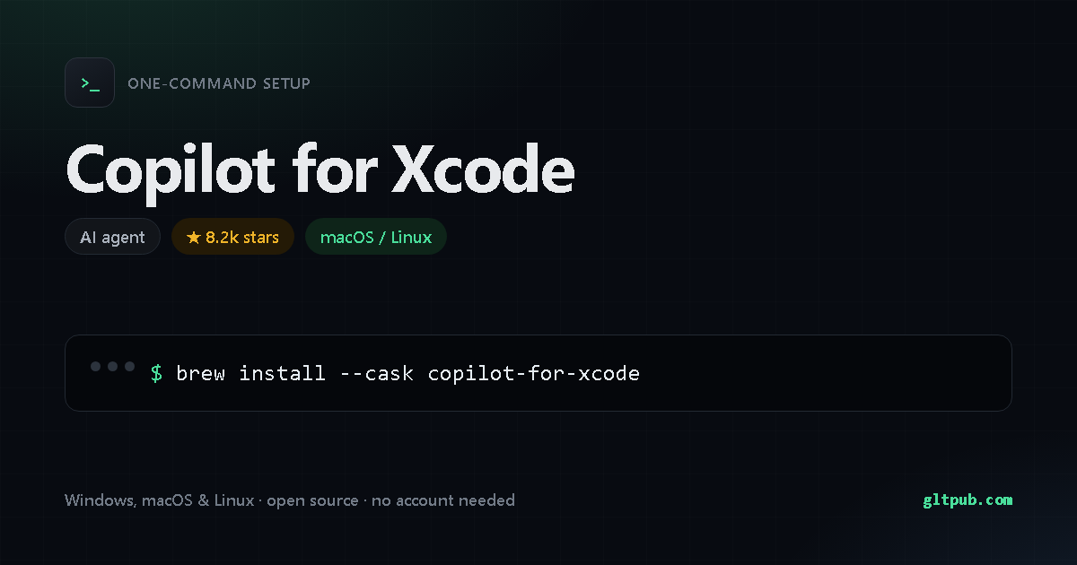 Copilot for Xcode one-command setup card, ai agent, for macOS and Linux, 8.2k stars on the project's repository