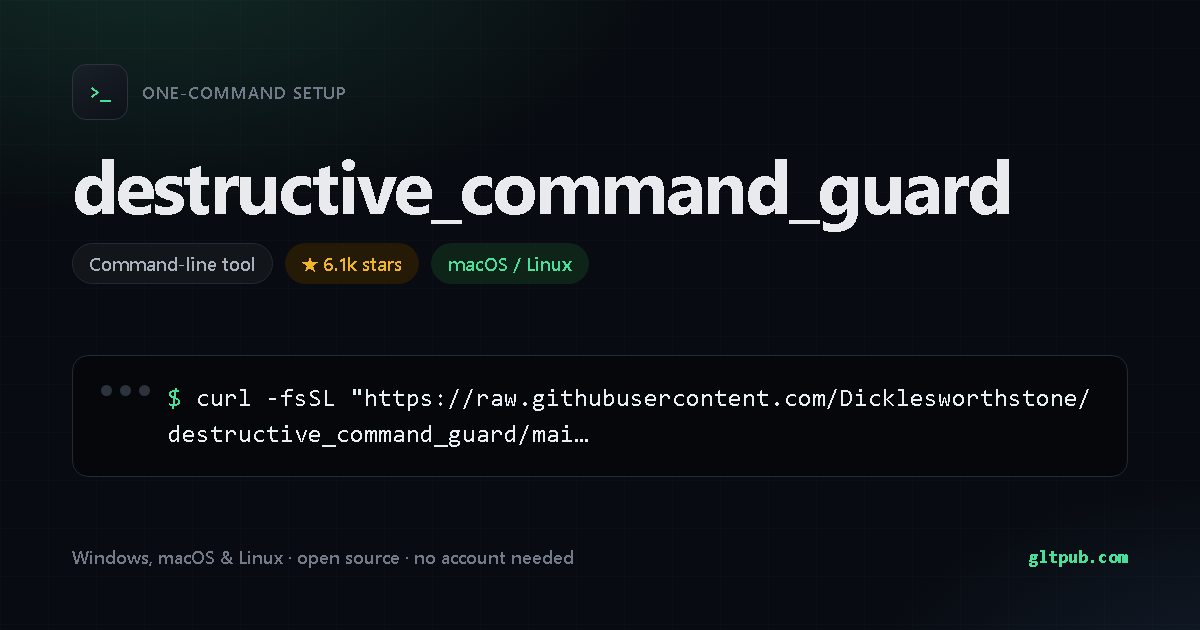 destructive_command_guard one-command setup card, command-line tool, for macOS and Linux, 6.1k stars on the project's repository