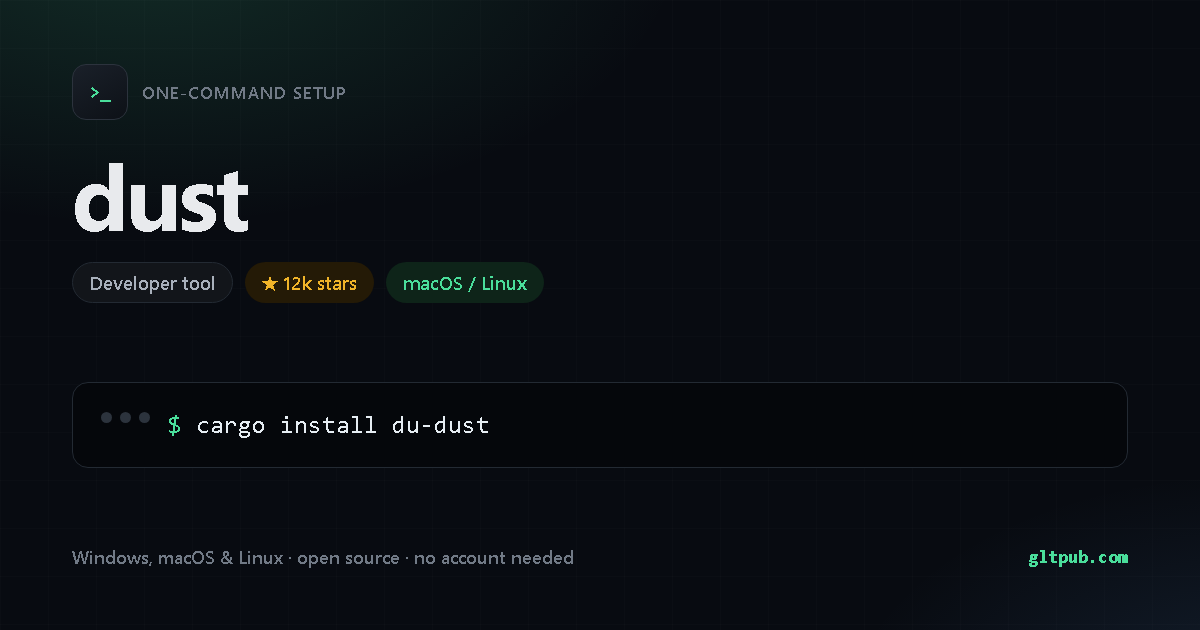 dust one-command setup card, developer tool, for macOS and Linux, 12k stars on the project's repository