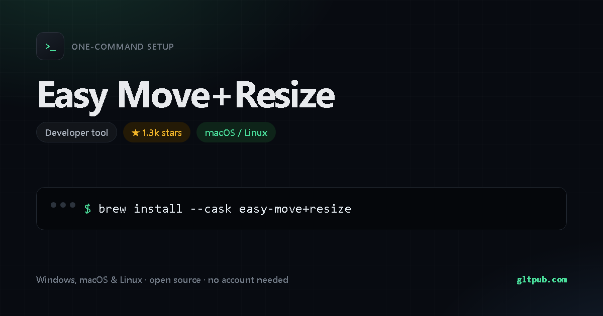 Easy Move+Resize one-command setup card, developer tool, for macOS and Linux, 1.3k stars on the project's repository
