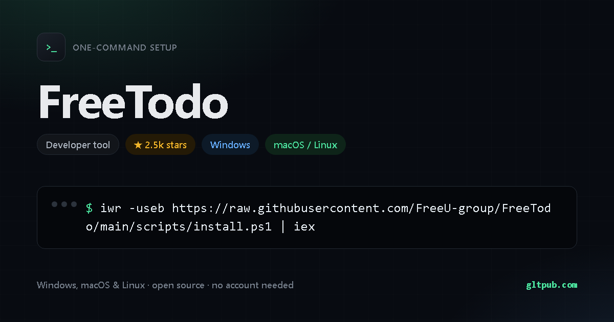 FreeTodo one-command setup card, developer tool, for Windows and macOS and Linux, 2.5k stars on the project's repository