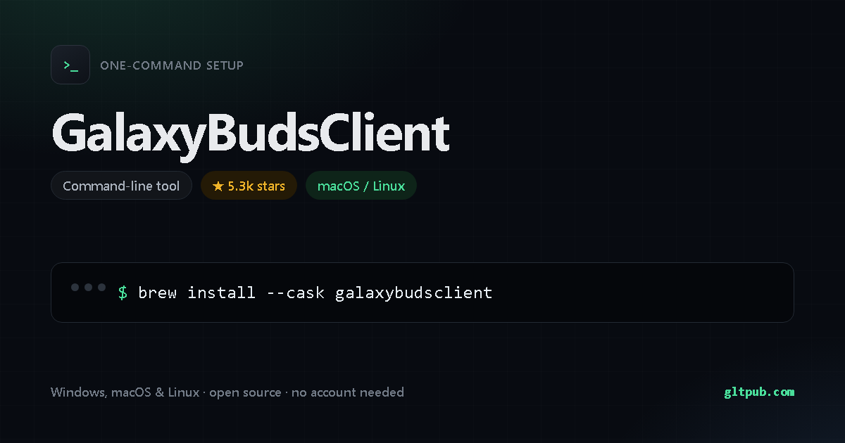 GalaxyBudsClient one-command setup card, command-line tool, for macOS and Linux, 5.3k stars on the project's repository