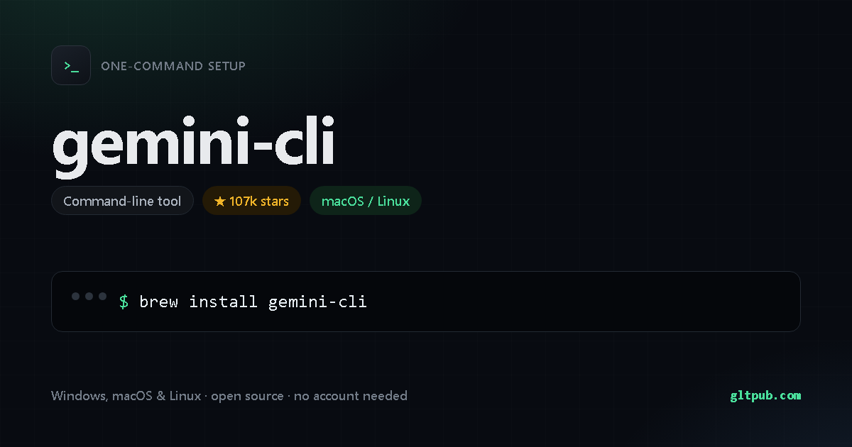 gemini-cli one-command setup card, command-line tool, for macOS and Linux, 107k stars on the project's repository