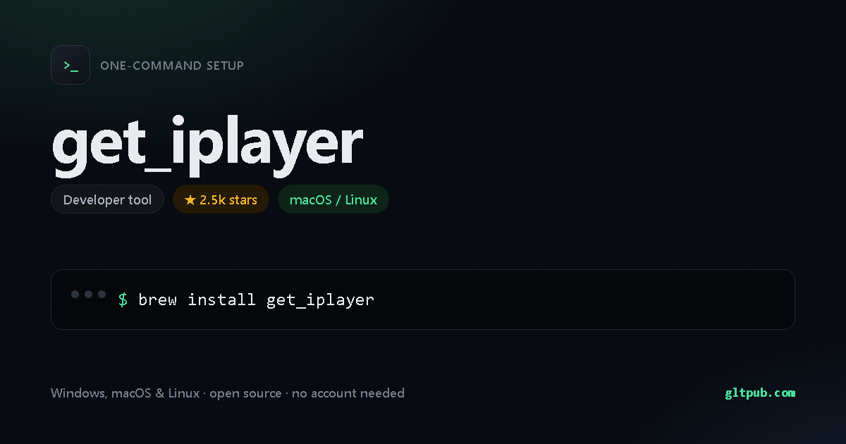 get_iplayer one-command setup card, developer tool, for macOS and Linux, 2.5k stars on the project's repository