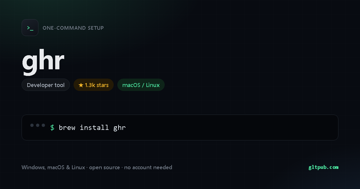 ghr one-command setup card, developer tool, for macOS and Linux, 1.3k stars on the project's repository