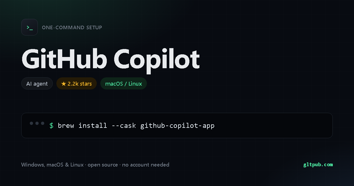 GitHub Copilot one-command setup card, ai agent, for macOS and Linux, 2.2k stars on the project's repository