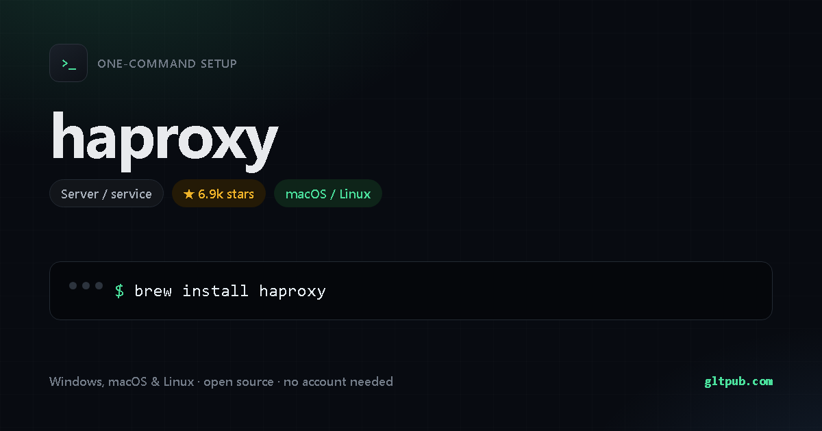 haproxy one-command setup card, server / service, for macOS and Linux, 6.9k stars on the project's repository