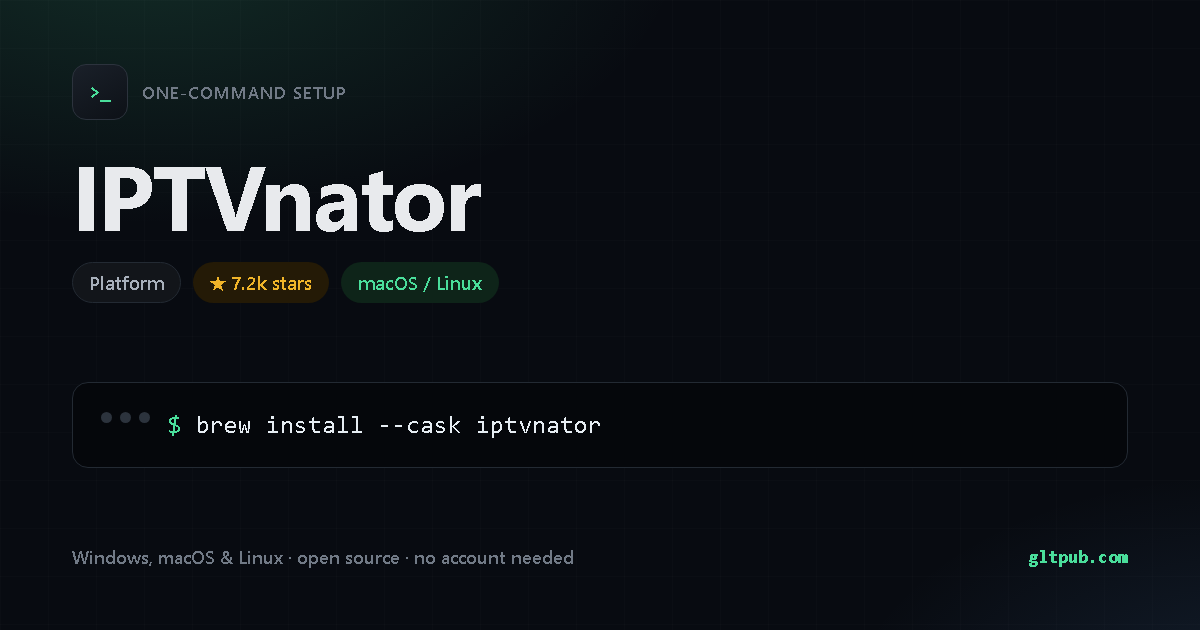 IPTVnator one-command setup card, platform, for macOS and Linux, 7.2k stars on the project's repository