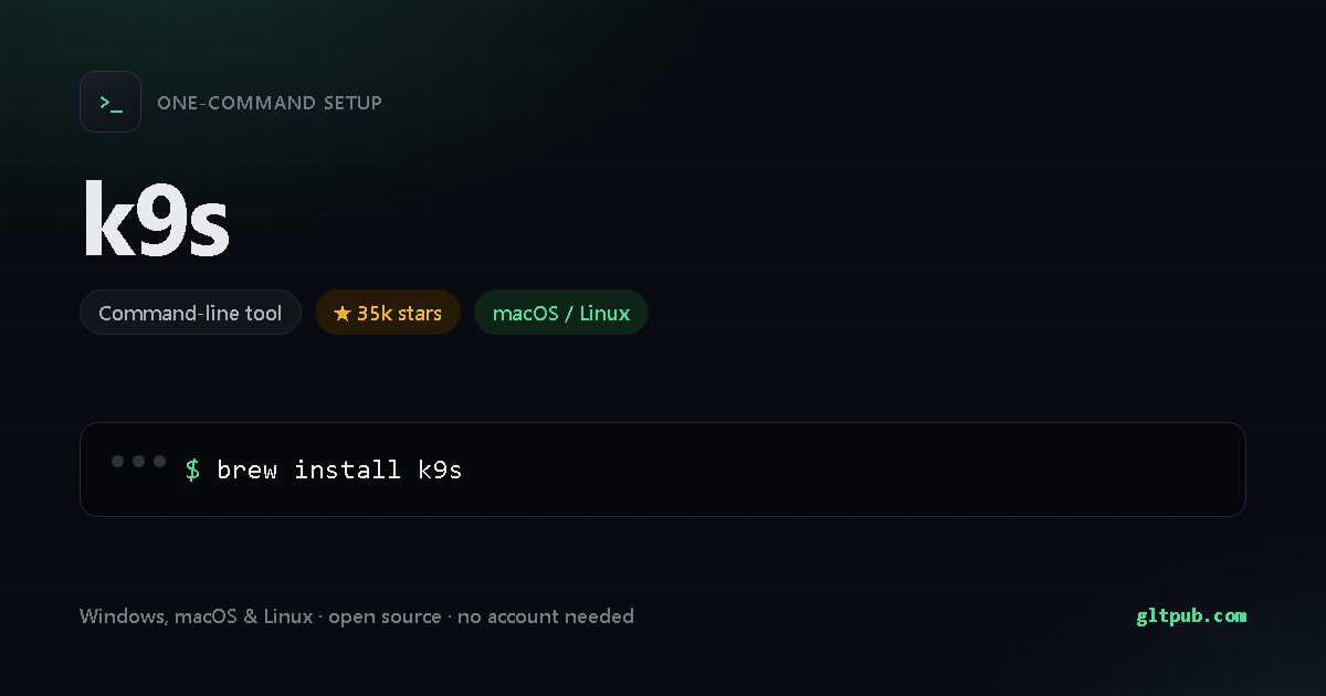 k9s one-command setup card, command-line tool, for macOS and Linux, 35k stars on the project's repository