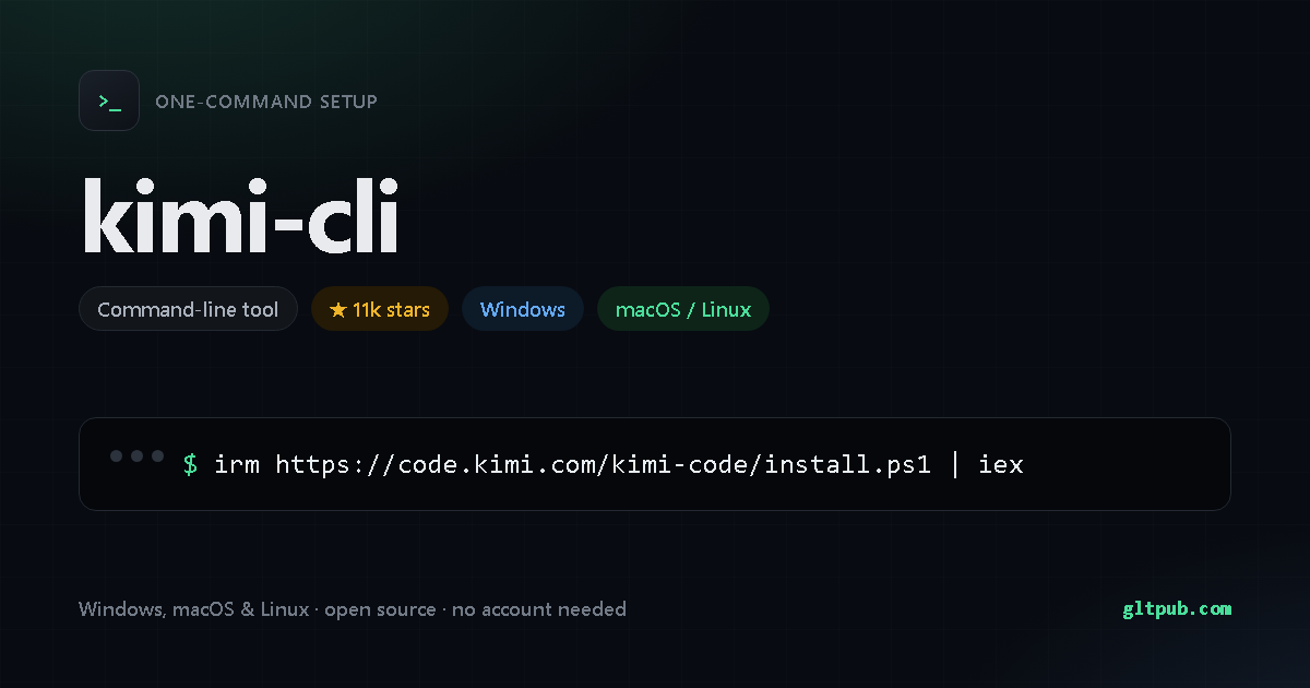 kimi-cli one-command setup card, command-line tool, for Windows and macOS and Linux, 11k stars on the project's repository