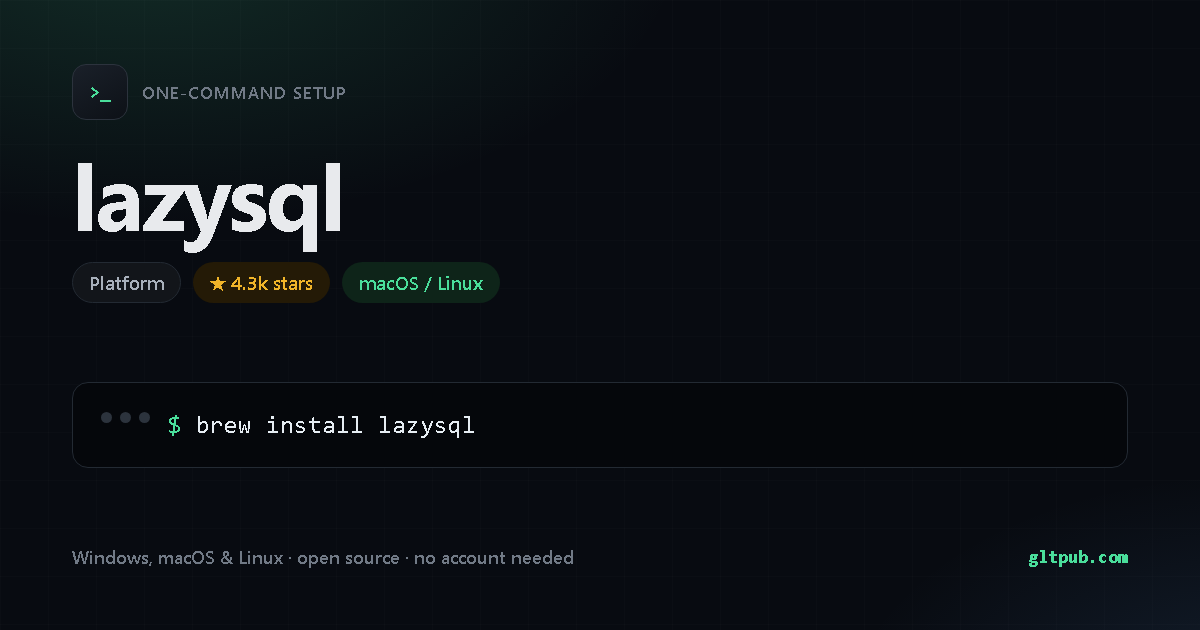 lazysql one-command setup card, platform, for macOS and Linux, 4.3k stars on the project's repository
