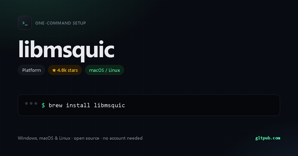 libmsquic one-command setup card, platform, for macOS and Linux, 4.8k stars on the project's repository