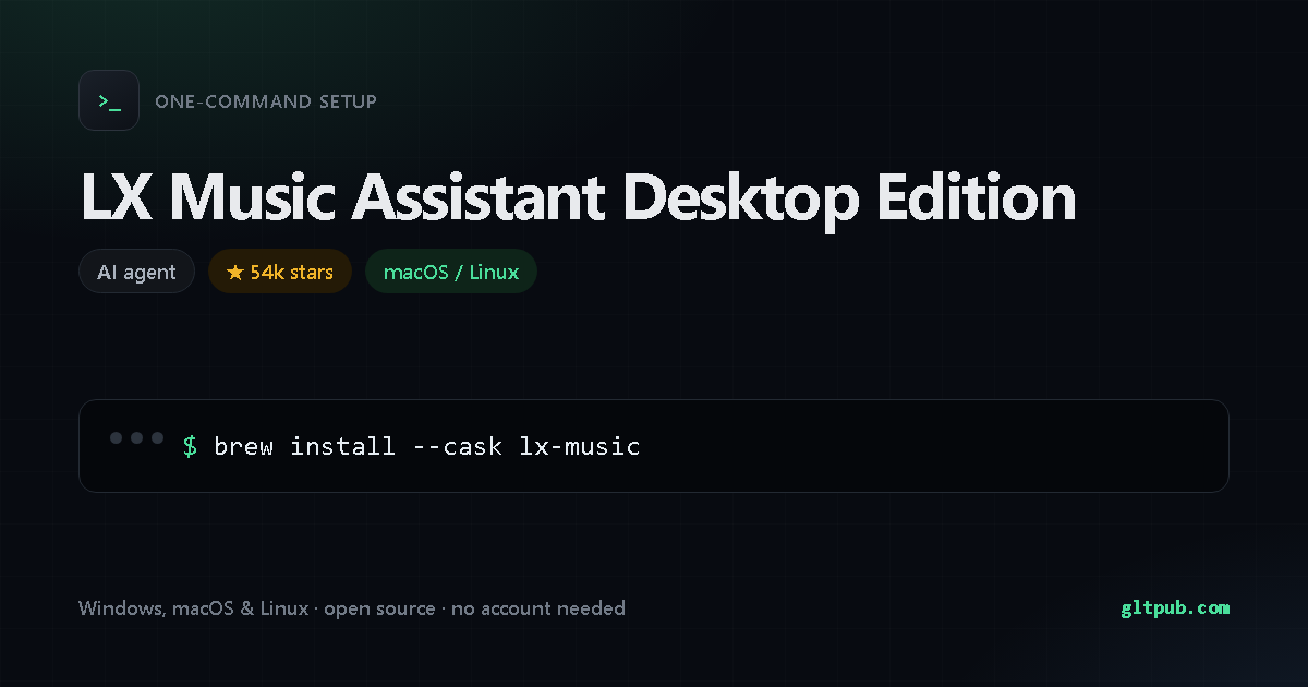 LX Music Assistant Desktop Edition one-command setup card, ai agent, for macOS and Linux, 54k stars on the project's repository