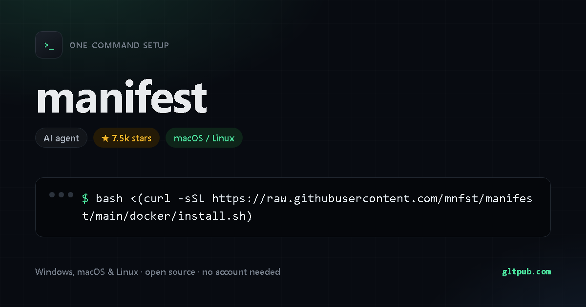 manifest one-command setup card, ai agent, for macOS and Linux, 7.5k stars on the project's repository