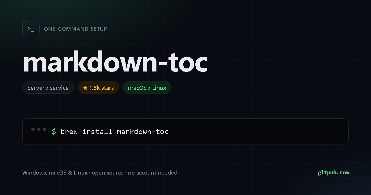 markdown-toc one-command setup card, server / service, for macOS and Linux, 1.8k stars on the project's repository