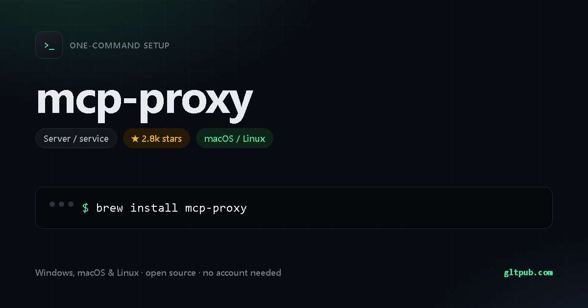 mcp-proxy one-command setup card, server / service, for macOS and Linux, 2.8k stars on the project's repository