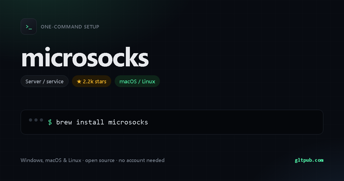 microsocks one-command setup card, server / service, for macOS and Linux, 2.2k stars on the project's repository