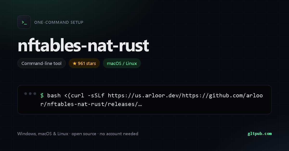 nftables-nat-rust one-command setup card, developer tool, for macOS and Linux, 961 stars on the project's repository