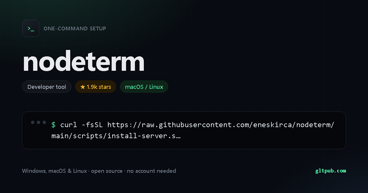 nodeterm one-command setup card, developer tool, for macOS and Linux, 1.9k stars on the project's repository