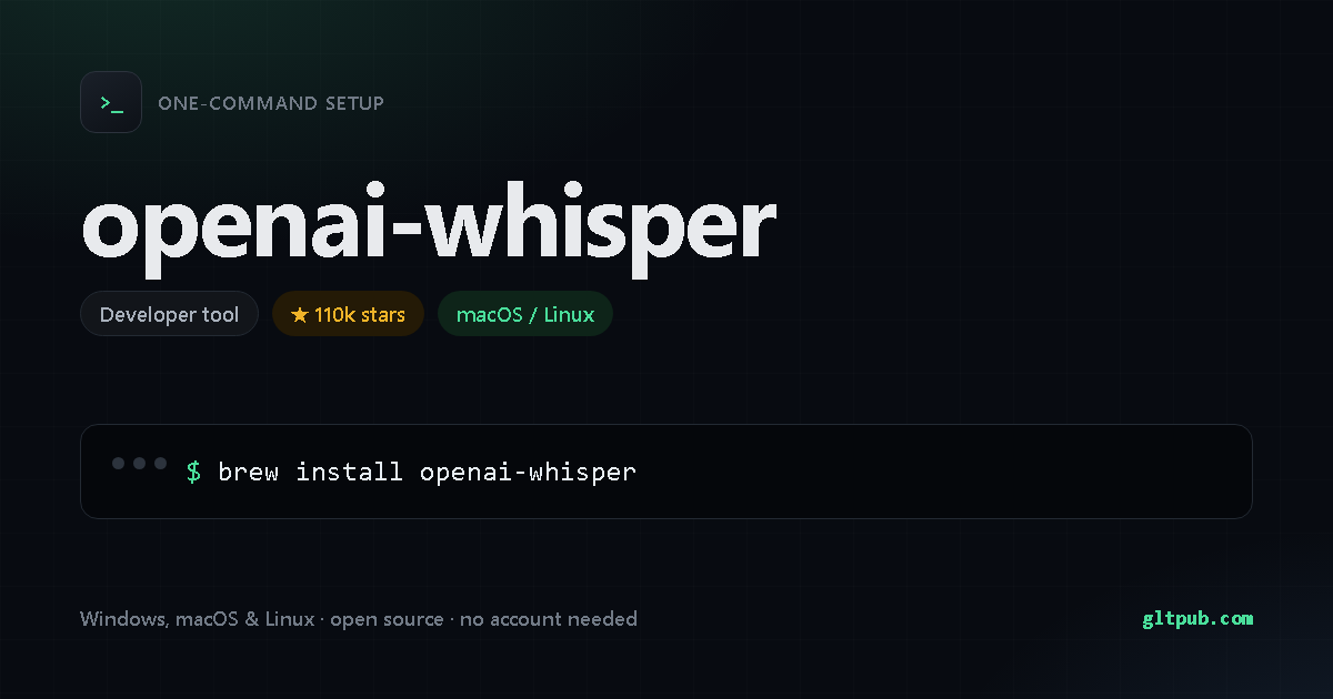 openai-whisper one-command setup card, developer tool, for macOS and Linux, 110k stars on the project's repository