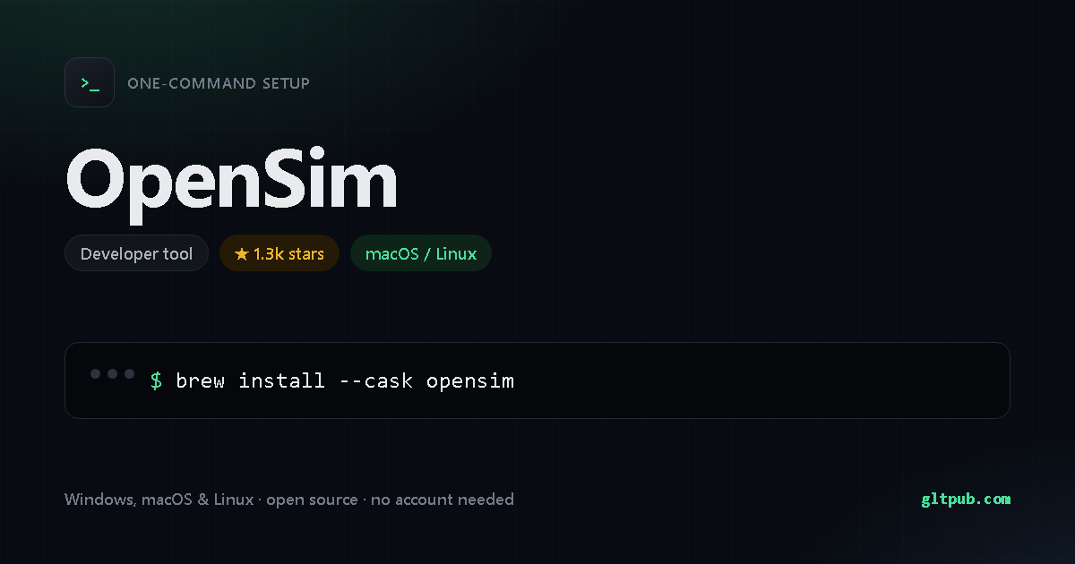 OpenSim one-command setup card, developer tool, for macOS and Linux, 1.3k stars on the project's repository