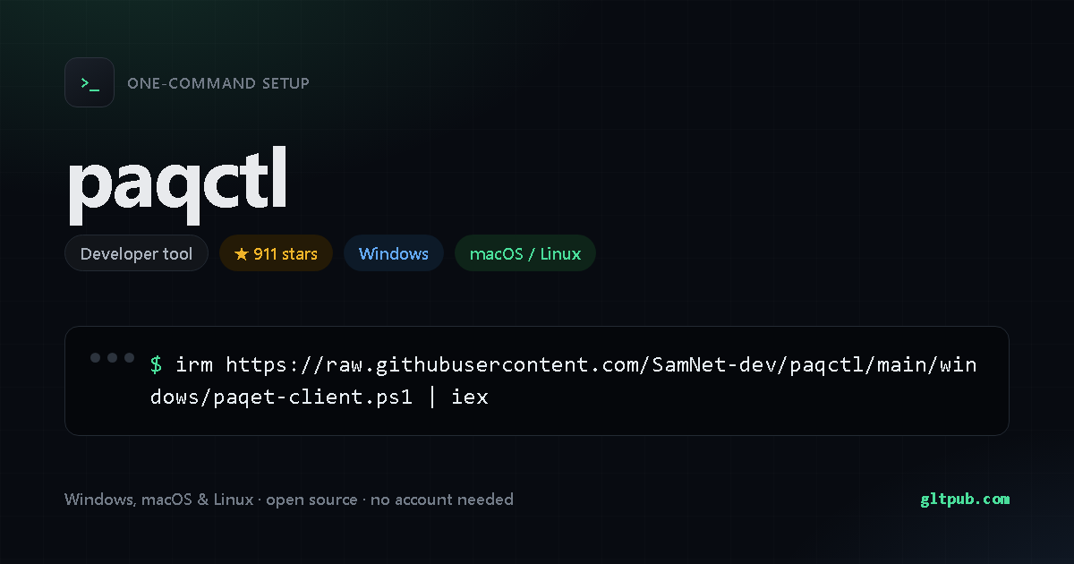 paqctl one-command setup card, developer tool, for Windows and macOS and Linux, 911 stars on the project's repository