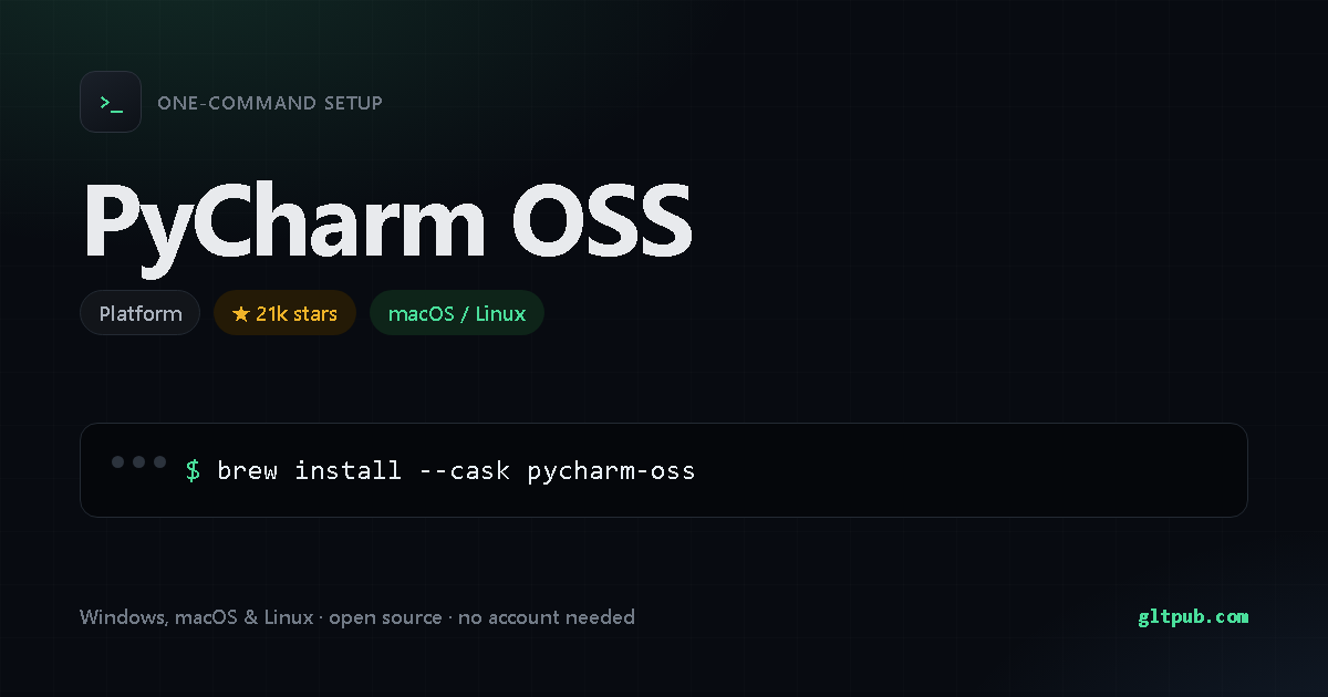 PyCharm OSS one-command setup card, platform, for macOS and Linux, 21k stars on the project's repository