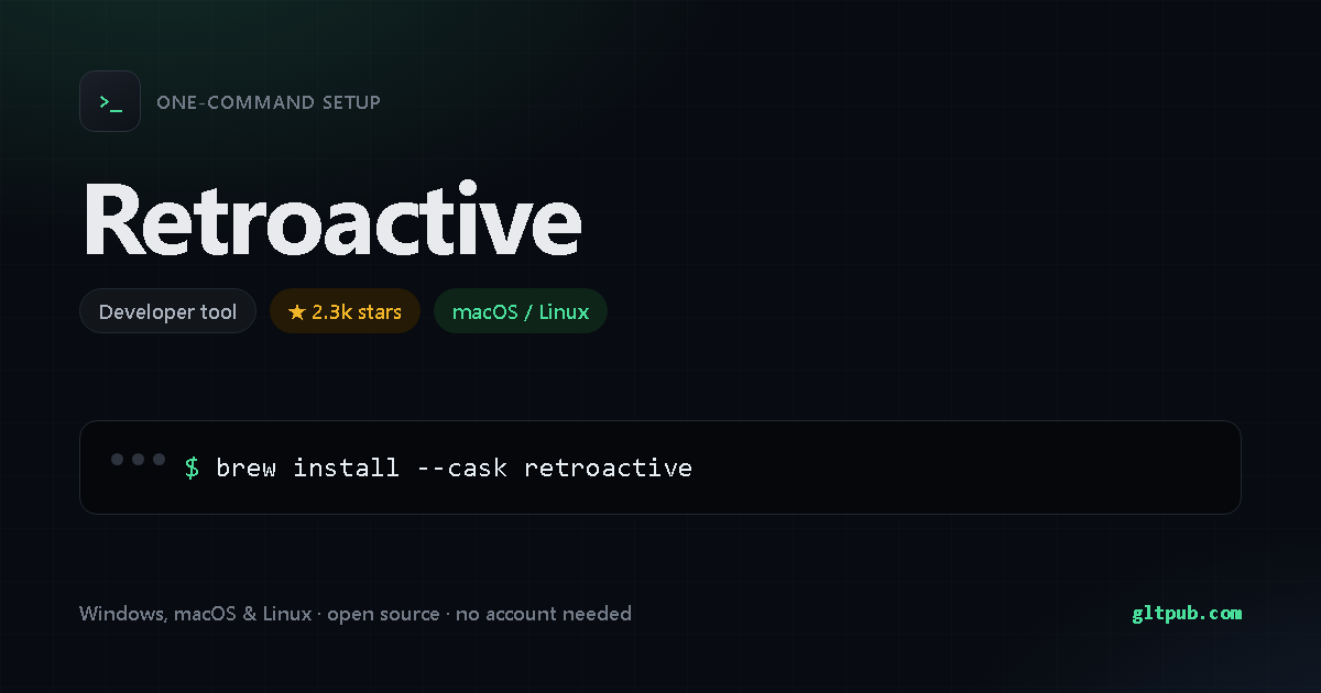 Retroactive one-command setup card, developer tool, for macOS and Linux, 2.3k stars on the project's repository