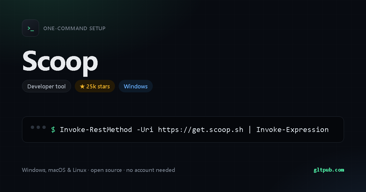Scoop one-command setup card, developer tool, for Windows, 25k stars on the project's repository