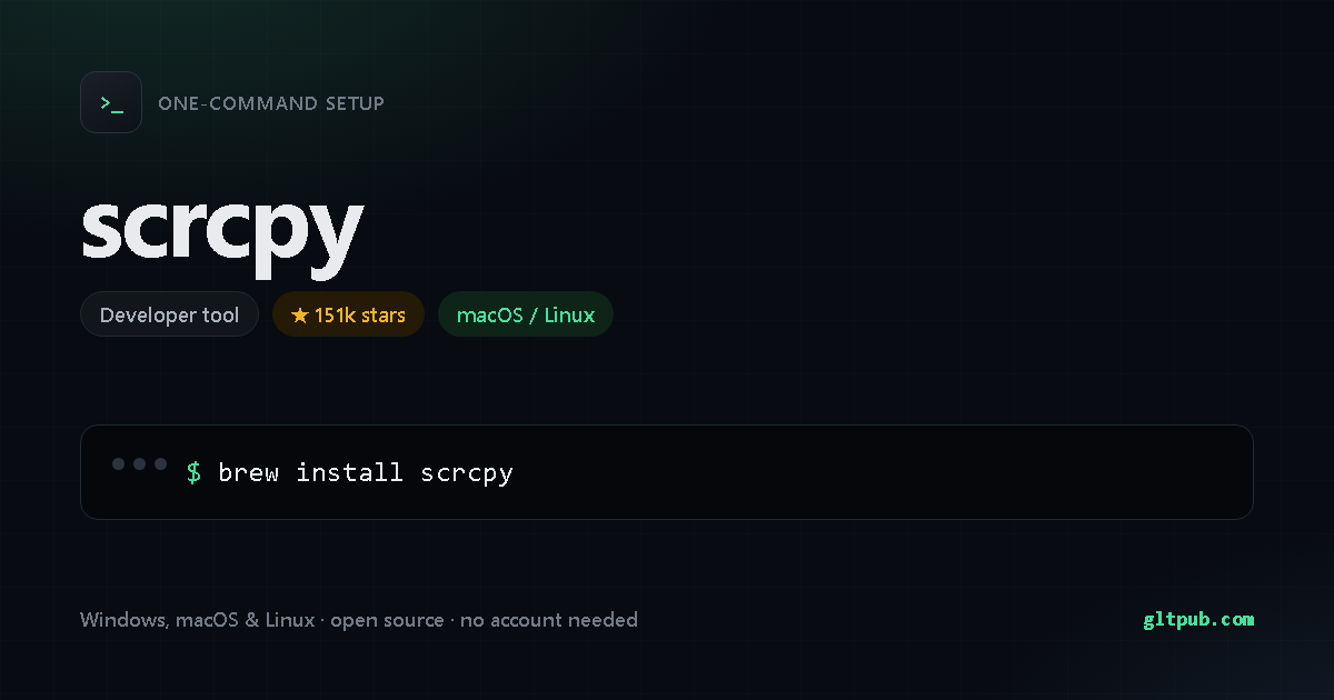 scrcpy one-command setup card, developer tool, for macOS and Linux, 151k stars on the project's repository