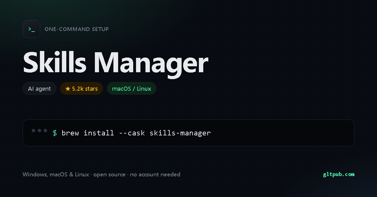 Skills Manager one-command setup card, ai agent, for macOS and Linux, 5.2k stars on the project's repository