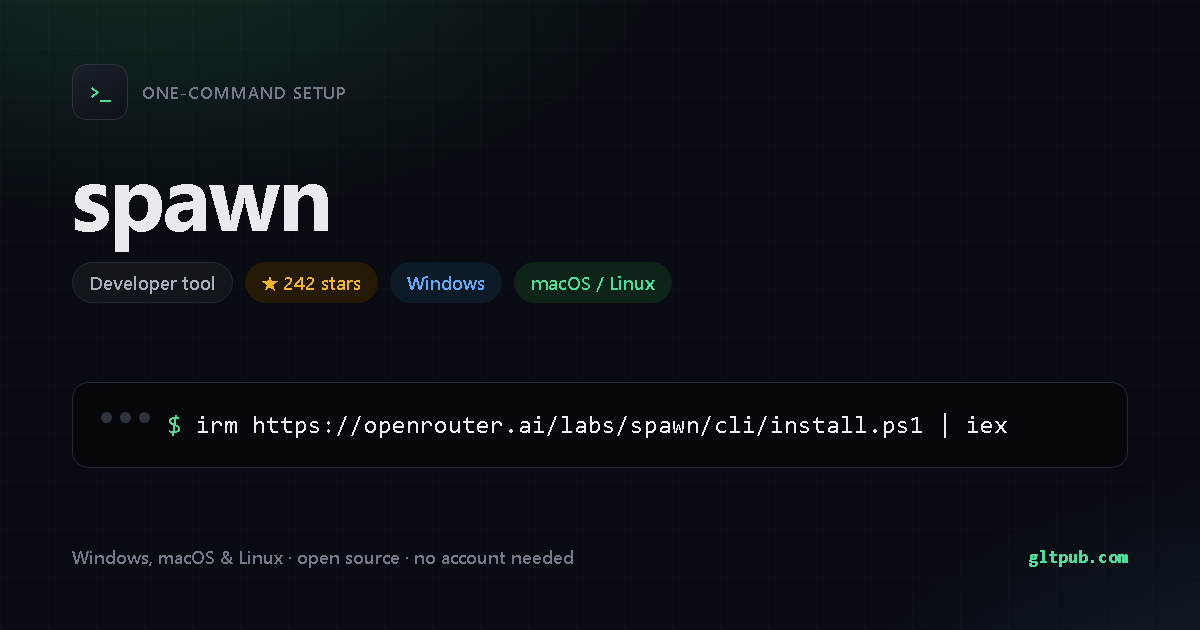spawn one-command setup card, developer tool, for Windows and macOS and Linux, 242 stars on the project's repository
