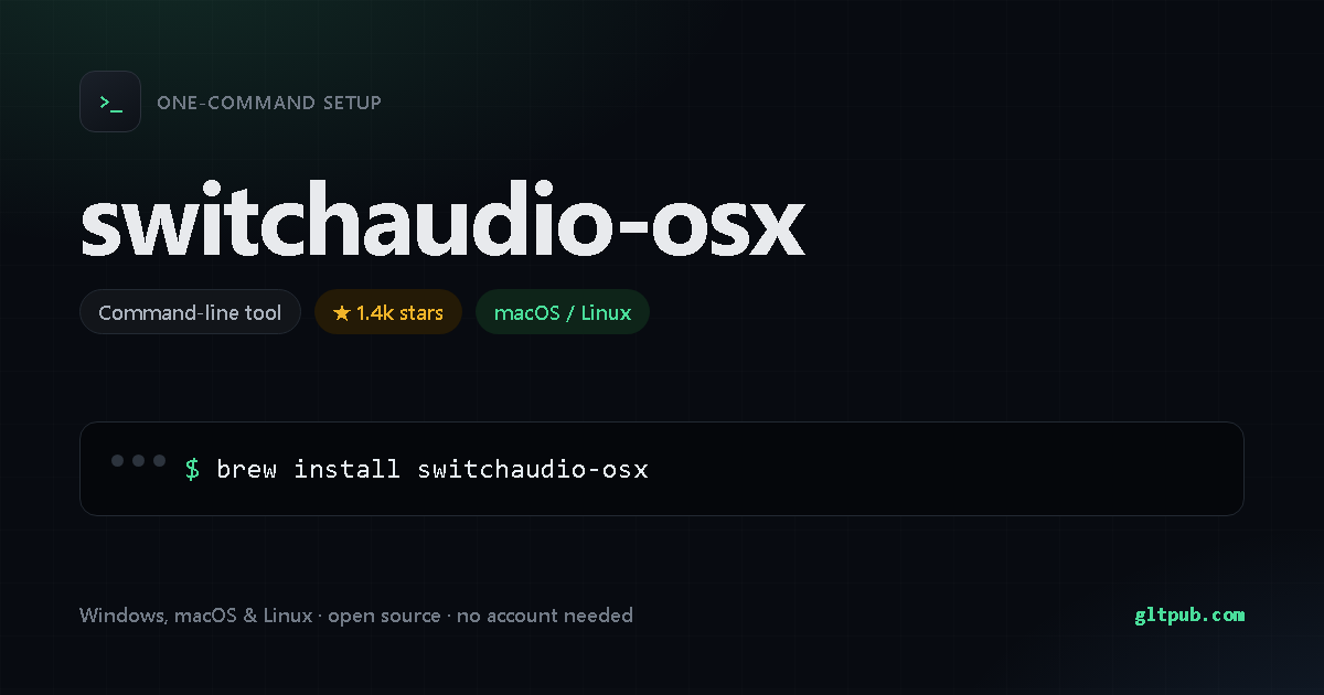 switchaudio-osx one-command setup card, command-line tool, for macOS and Linux, 1.4k stars on the project's repository