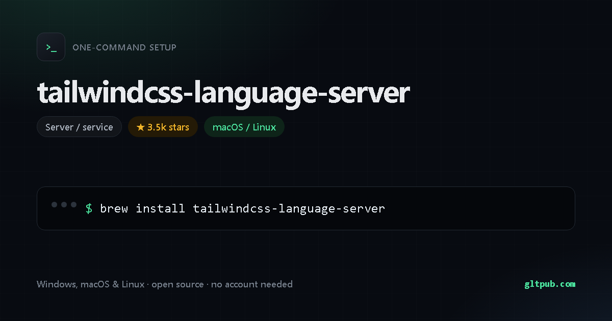 tailwindcss-language-server one-command setup card, server / service, for macOS and Linux, 3.5k stars on the project's repository