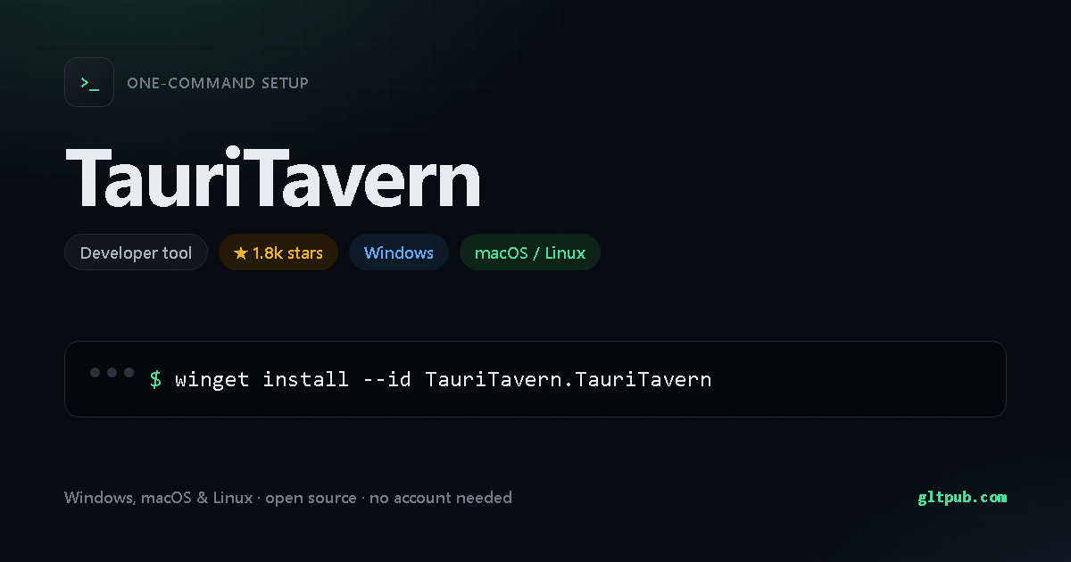 TauriTavern one-command setup card, developer tool, for Windows and macOS and Linux, 1.8k stars on the project's repository