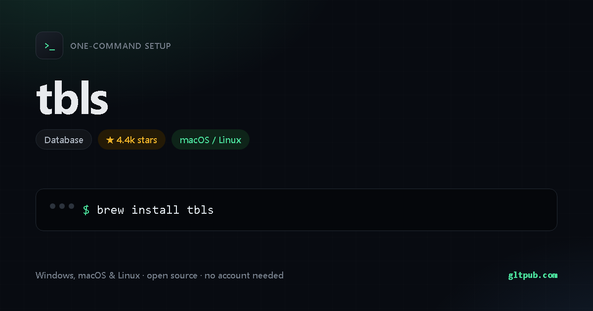 tbls one-command setup card, database, for macOS and Linux, 4.4k stars on the project's repository