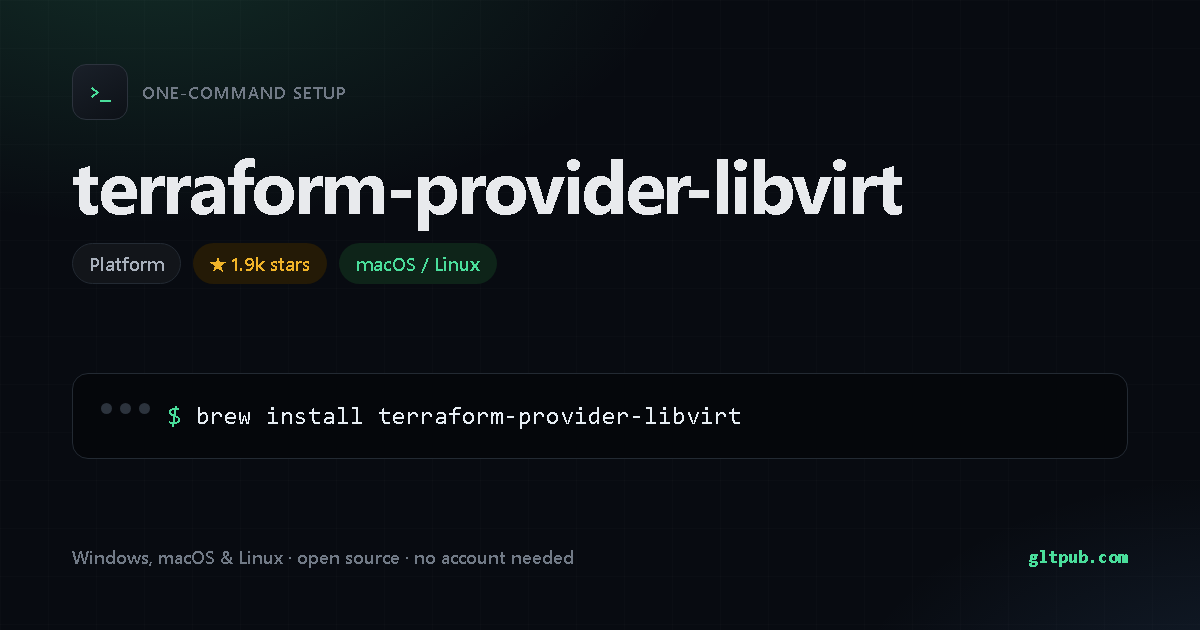 terraform-provider-libvirt one-command setup card, platform, for macOS and Linux, 1.9k stars on the project's repository